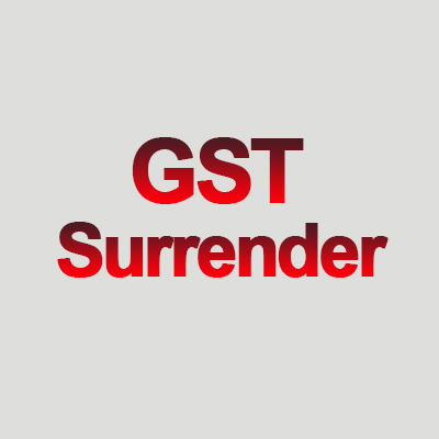 GST Surrender